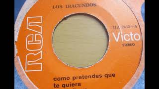 Los Iracundos - Como Pretendes Que Te Quiera