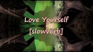 Love Yourself Slowed & Reverb [slowverb] | Justin Bieber Lofi | Purpose Album