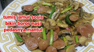 tumis jamur campur sosis dan cabe rawit utuh