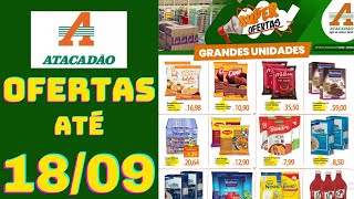 ATACADÃO OFERTAS ATÉ 18/09/2024 FOLHETO SUPER OFERTAS GRANDES UNIDADES SP