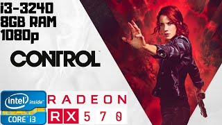 Control | Ultra Settings | i3-3240 | RX 570 8GB | 8GB RAM PC HD | 1080p Gameplay Benchmark