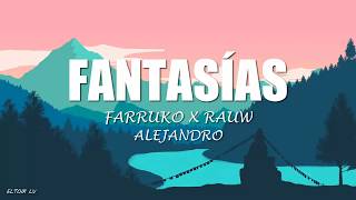 FANTASÍAS (Letra) - Farruko X Rauw Alejandro