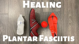 How I am healing my Plantar Fasciitis