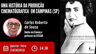 Uma Hollywood brasileira em CAMPINAS? - Carlos Roberto de Souza