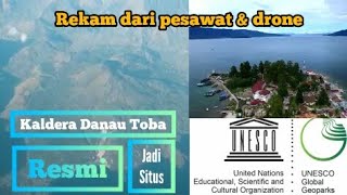 Kaldera Danau Toba RESMI Jadi Situs Geopark UNESCO 2020