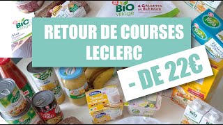 Retour de courses LECLERC - de 22€