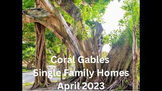 Key metrics for single family homes in Coral Gables for April 2023 (Trends since 2020)