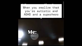 #autism #funny #superhero #mentalhealth