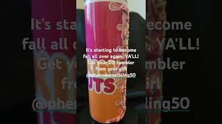 Dunkin Ddonuts Tumbler