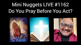 Mini Nuggets Live #1162 - Do You Pray Before You Act - Min. Fitz