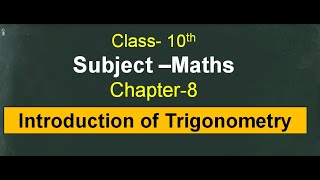 Class-10, chapter-8, Trigonometry Basics ,CBSE, NCERT