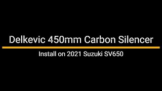 Delkevic 450mm Carbon Oval Silencer install on 2021 Suzuki SV650