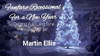 Martin Ellis: Fanfare-Recessional For a New Year (Auld Lang Syne) (Organ)