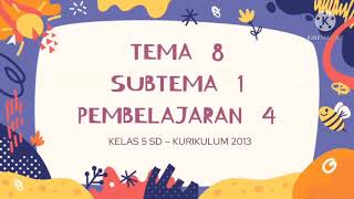 Tema 8 Subtema 1 Pembelajaran 4 Kelas 5