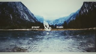 Prayer Music | 1 Hour with Jesus | Instrumental Worship | Volume 1