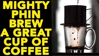 How To Make A Perfect Hot And Strong Coffee Using Vietnamese Coffee Phin