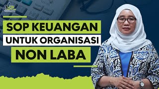 Pentingnya SOP Keuangan Untuk Organisasi Non Laba