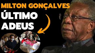 ÚLTIMAS NOTÍCIAS - Triste adeus ao ator Milton Gonçalves