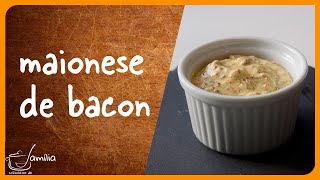 Como fazer MAIONESE de BACON em casa