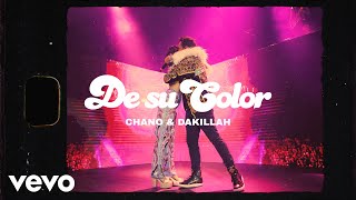 Chano & Dakillah - De Su Color