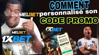 Personnalisé son code promo/comment personnaliser son code promo 1xbet/melbet/code promo/code promo