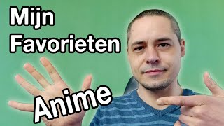 Mijn top 5 Favoriete Anime - Vindt jij die ook leuk?