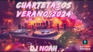 CUARTETASOS VERANO 2024/ Dj Noah/ Alderetes - Tucuman