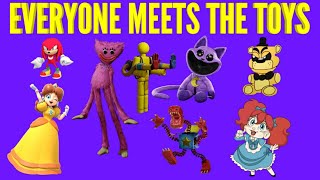 EVERYONE MEETS THE TOYS