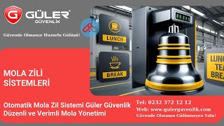 Otomatik Mola Zil Sistemi Güler Güvenlik Düzenli ve Verimli Mola Yönetimi