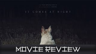 It Comes At Night - Movie Review (Non-Spoilers)