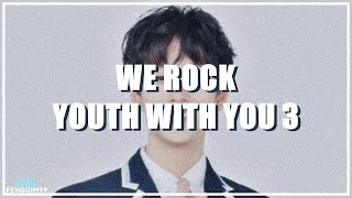 [C-Pop] YouthWithYou 3 (青春有你3) - We Rock (PT-BR)