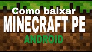 Minecraft PE para android (versão atualizada) de graça !!!