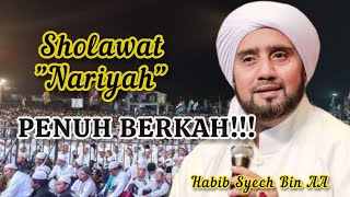 HABIB SYECH | SHOLAWAT NARIYAH | PENUH BERKAH!!! | Full Liryc