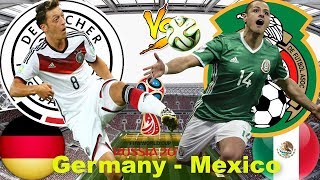 GERMANY vs MEXICO Lineup Preview Prediction World Cup 2018, 17 June [HD]