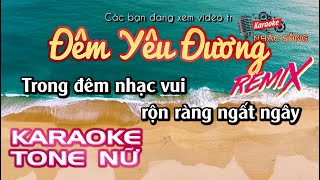 Karaoke Đêm Yêu Đương Remix | Tone Nữ | Karaoke Nhạc Sống Sóc Trăng