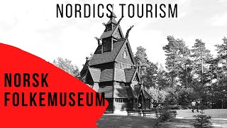 Norsk Folkemuseum - Best tourist attractions in Norway