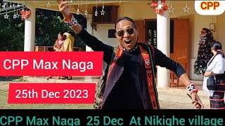 (CPP) Max Naga attending Christmas at Nikiqhe Village Baptist Church (NVBC) on 25th December 2023