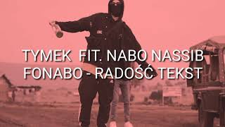 Tymek FIT. NABO NASSIB FONABO - Radość TEKST