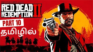 Red Dead Redemption 2 Tamil Gameplay (PART 10) Walkthrough FULL GAME Rockstar Games [4K 60FPS PC]