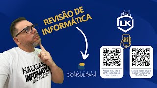 Revisão Consulpam - Concurso Guaraciaba do Norte - Ceará - 2024 - Informática com Lourival