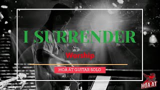 I Surrender - Hoà ất Màu nước band | Cover Guitar