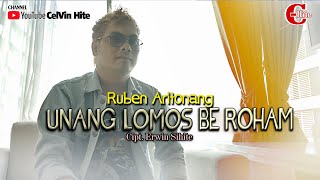 RUBEN ARITONANG || UNANG LOMOS BE ROHAM || (Official Music Video) Lagu Batak Terbaru 2022