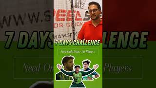 7 days chellange still ON.selection through your videos.need only super fit players.bcz its hard