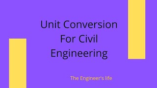 Unit Conversion for Civil Engineering