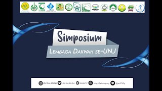 SIMPOSIUM LEMBAGA DAKWAH SE-UNJ 2022