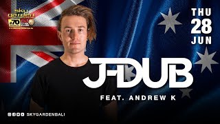 J DUB - Sky Garden Bali Int. DJ Series - June 28th, 2018