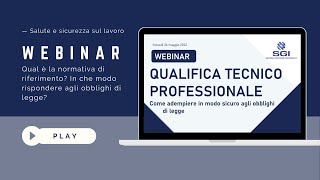 Qualifica tecnico professionale - come adempiere in modo sicuro agli obblighi di legge