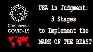 USA in Judgment: 3 Stages to Implement the Mark of the Beast