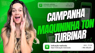 [RENDA TON] Como Subir Campanha Turbinar Maquininha Ton.