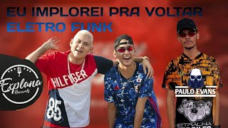 Eu implorei pra voltar - MC Jacare Feat. Mc Rick Da VS (ELETRO FUNK + VIDEO CLIP) DJ PAULO EVANS